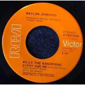   Willy the Wandering Gypsy & Me / You Ask Me To Waylon Jennings Music
