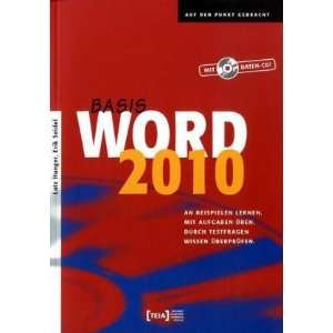 Word 2010 Basis An Beispielen lernen. Mit Aufgaben üben. Durch 