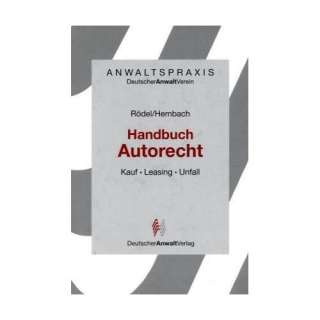 Anwaltspraxis, Handbuch Autorecht  Ralf Rödel, Holger 