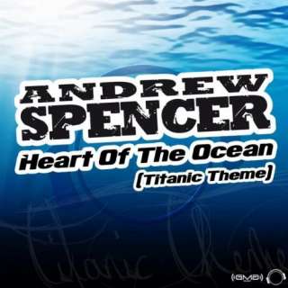   Of The Ocean (Titanic Theme) (Intro Extended Mix) Andrew Spencer
