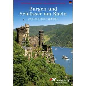 Burgen und Schlösser am Rhein zwischen Mainz und Köln (deutsche 