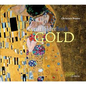   Gold Kunst für Kinder  Christiane Braune Bücher