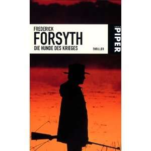 Die Hunde des Krieges Thriller  Frederick Forsyth, Norbert 