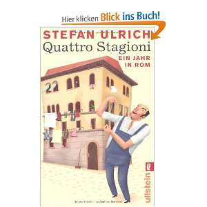Quattro Stagioni Ein Jahr in Rom  Stefan Ulrich Bücher