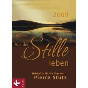   Pierre Stutz.   Textkalender 2009  Pierre Stutz Bücher