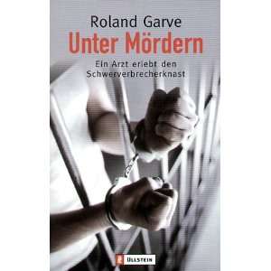 Unter Mördern  Roland Garve Bücher