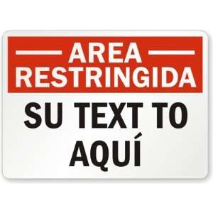   Restringida, Su text To Aqui Aluminum Sign, 10 x 7