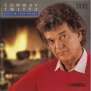 Still in Your Dreams by Conway Twitty ( Audio CD   1990)