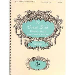  Diane Bish Wedding Book   Organ [Spiral bound] Bish Diane Books