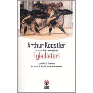  I gladiatori (9788851520441) Arthur Koestler Books