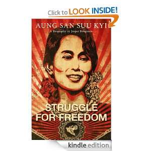Struggle for Freedom Aung San Suu Kyi Biography Jesper Bengtsson 