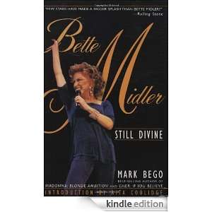 Bette Midler Still Divine Mark Bego  Kindle Store