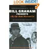 Bill Graham Presents My Life Inside Rock And Out by Bill Graham and 