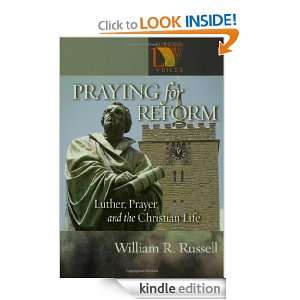   Luther, Prayer, And The Christian Life (Lutheran Voices) William R