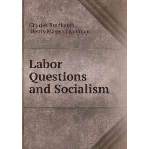   and Socialism Henry Mayers Hyndman Charles Bradlaugh  Books