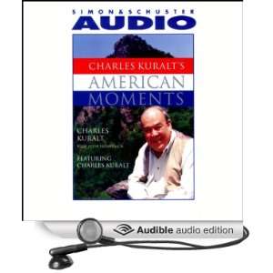  Charles Kuralts American Moments (Audible Audio Edition) Charles 