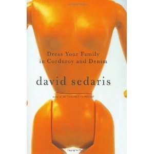  HardcoverBy David Sedaris Dress Your Family in Corduroy 