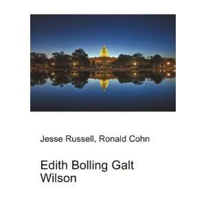 Edith Bolling Galt Wilson Ronald Cohn Jesse Russell  