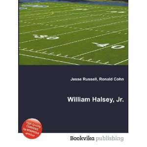  William Halsey, Jr. Ronald Cohn Jesse Russell Books