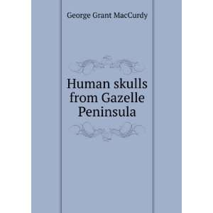  Human skulls from Gazelle Peninsula George Grant MacCurdy Books