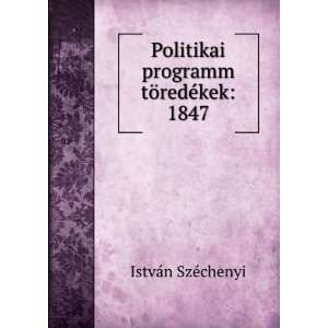   programm tÃ¶redÃ©kek 1847 IstvÃ¡n SzÃ©chenyi Books