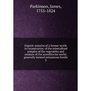   world; generally termed extraneous fossils. James Parkinson Books