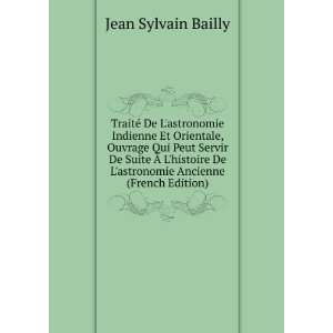   De Lastronomie Ancienne (French Edition) Jean Sylvain Bailly Books