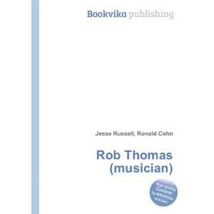  Rob Thomas (musician) Ronald Cohn Jesse Russell Books