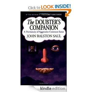 The Doubters Companion John Ralston Saul  Kindle Store