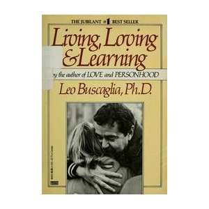   & Learning Leo F., Ph.D.; Edited by Short, Steven Buscaglia Books