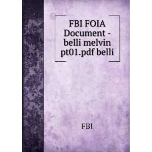 FBI FOIA Document   belli melvin pt01.pdf belli FBI  
