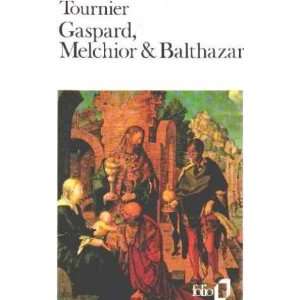  Gaspard, melchior et balthazar Tournier Michel Books