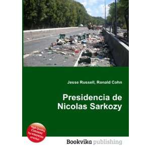  Presidencia de Nicolas Sarkozy Ronald Cohn Jesse Russell 