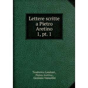  Lettere scritte a Pietro Aretino. no. 132, pt. 1 