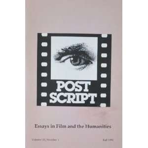 Post Script Essays in Film and the Humanities (Essays in 