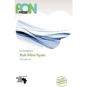  Roh Moo hyun (9786138599876) Loki Radoslav Books