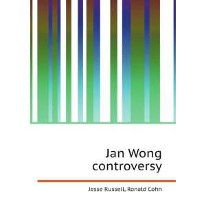  Jan Wong controversy Ronald Cohn Jesse Russell Books