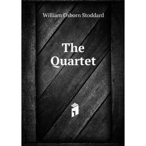  The Quartet William Osborn Stoddard Books