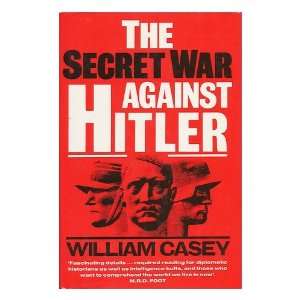  The Secret War Against Hitler William Casey Books
