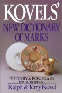 The Kovels New Dictionary of Marks/Pottery and Porcelain, 1850 