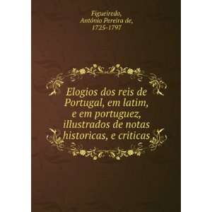  Elogios dos reis de Portugal, em latim, e em portuguez 