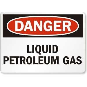  Danger Liquid Petroleum Gas Laminated Vinyl Sign, 7 x 5 