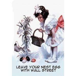  Vintage Art Leave your Nest Egg with Wall Street   Giclee 